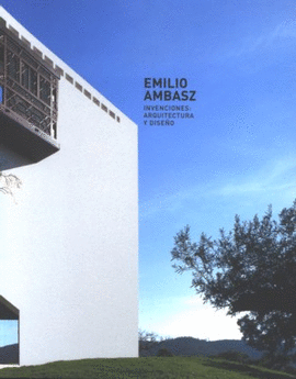 EMILIO AMBASZ INVECCIONES ARQUITECTURA Y DISEÑO