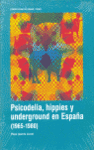 PSICODELIA HIPPIES Y UNDERGROUND EN ESPAÑA 1965 1980