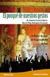 PORQUE DE NUESTROS GESTOS EL