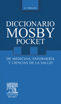 DICCIONARIO MOSBY POCKET DE MEDICINA ENFERMERIA Y CIENCIAS DE LA SALUD