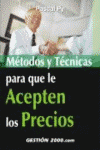 METODOS Y TECNICAS PARA QUE LE ACEPTEN LOS PRECIOS