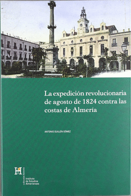 EXPEDICION REVOLUCIONARIA DE AGOSTO DE 1824 CONTRA LAS COSTAS