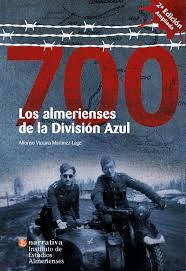 700 LOS ALMERIENSES DE LA DIVISIÓN AZUL