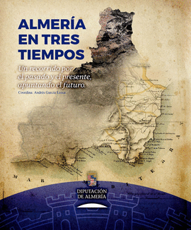 ALMERIA EN TRES TIEMPOS