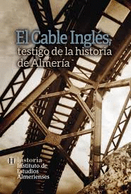 CABLE INGLES TESTIGO DE LA HISTORIA DE ALMERIA EL