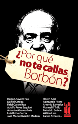 POR QUE NO TE CALLAS BORBON