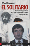 ME LLAMAN EL SOLITARIO