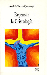 REPENSAR LA CRISTOLOGIA
