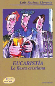 EUCARISTIA LA FIESTA CRISTIANA