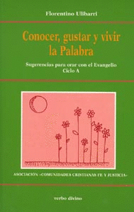 CONOCER GUSTAR Y VIVIR LA PALABRA