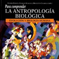 COMPRENDER LA ANTROPOLOGIA BIOLOGICA