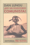 SOY UN VEJESTORIO COMUNISTA