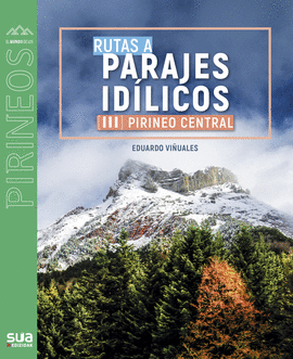 RUTAS A PARAJES IDILICOS III PIRINEO CENTRAL