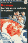ROSANA LA ROSA CRECE RODEADA DE ESPINAS