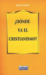 A DONDE VA EL CRISTIANISMO ?