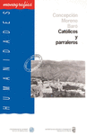 CATOLICOS Y PARRALEROS