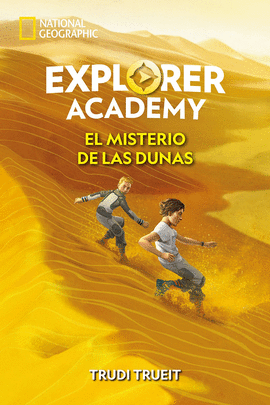 EXPLORER ACADEMY N 04 EL MISTERIO DE LAS DUNAS