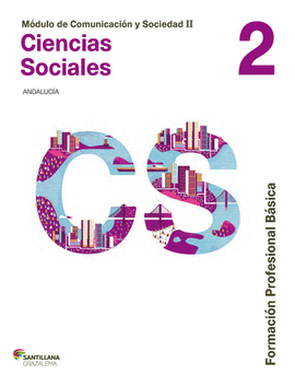 CIENCIAS SOCIALES 2 FPB MÓDULO DE COMUNICACIÓN Y SOCIEDAD II FORMACIÓN PROFESIONAL BASICA