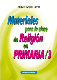 MATERIALES CLASE DE RELIGION 3/PRIMARIA