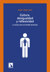 CULTURA DESIGUALDAD Y REFLEXIVIDAD