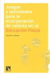 JUEGOS Y ACTIVIDADES PARA LA INCORPORACIÓN DE VALORES EN LA EDUCACIÓN FÍSICA PAR