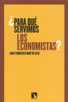 PARA QUE SERVIMOS LOS ECONOMISTAS