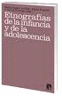 ETNOGRAFÍAS DE LA INFANCIA Y DE LA ADOLESCENCIA