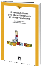OCHENTA ACTIVIDADES PARA EDUCAR LÚDICAMENTE EN VALORES Y CIUDADANÍA