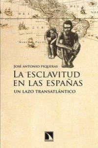 ESCLAVITUD EN LAS ESPAÑAS LA