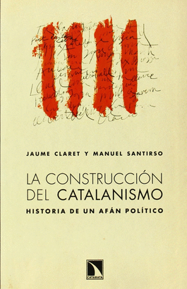 CONSTRUCCION DEL CATALANISMO LA