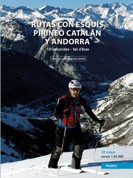 RUTAS CON ESQUIS POR EL PIRINEO CATALAN Y ANDORRA TOMO II