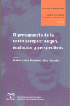 PRESUPUESTO DE LA UNION EUROPEA ORIGEN EVOLUCION Y PERSPECTIVAS