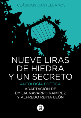 NUEVE LIRAS DE HIEDRA Y UN SECRETO ANTOLOGIA POETICA