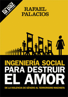 INGENIERIA SOCIAL PARA DESTRUIR EL AMOR