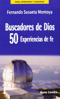 BUSCADORES DE DIOS 50 EXPERIENCIAS DE FE