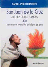 SAN JUAN DE LA CRUZ DICHOS DE LUZ Y AMOR