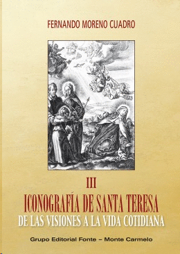 ICONOGRAFIA DE SANTA TERESA IV ICONOGRAFIA DE LOS REFORMADORES DESCALZOS Y LA ESTAMPA ALEGORICA