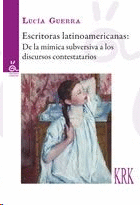 ESCRITORAS LATINOAMERICANAS DE LA MIMICA SUBVERSIVA A LOS DISCURSOS CONTESTATATIOS