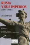RUSIA Y SUS IMPERIOS 1894 2005