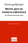 MORIRE PERO MI MEMORIA SOBREVIVIRA