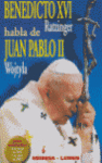 BENEDICTO XVI RATZINGER HABLA DE JUAN PABLO II WOJTYLA