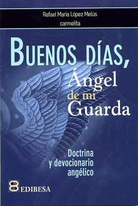 BUENOS DIAS ANGEL DE MI GUARDA