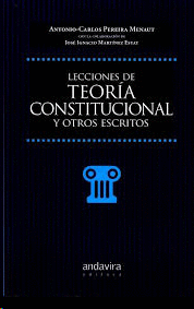 LECCIONES DE TEORIA CONSTITUCIONAL Y OTROS ESCRITOS