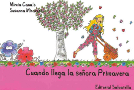 CUANDO LLEGA LA SEÑORA PRIMAVERA