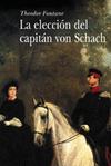 ELECCION DEL CAPITAN VON SCHACH LA