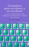 GRAMATICA PARA ESCRITORES Y NO ESCRITORES