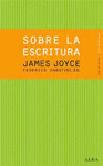 SOBRE LA ESCRITURA JAMES JOYCE