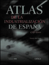 ATLAS DE LA INDUSTRIALIZACION DE ESPAÑA 1750 2000 + CD ROM