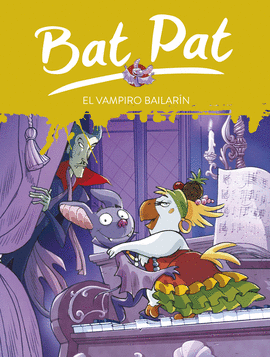 BAT PAT 6 EL VAMPIRO BAILARÍN