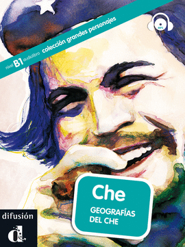CHE GEOGRAFÍAS DEL CHE B1 AUDIOLIBRO + CD